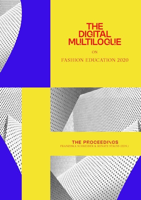 thumbnail_Schreiber, Franziska & Stauss, Renate (eds.) 2021 the Digital Multilogue on Fashion Education 2020 – The Proceedings – cover.jpg